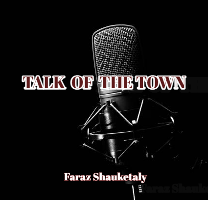 TALK OF THE TOWN | Faraz Shauketaly with Akbar Marikkar