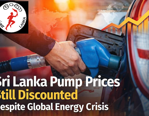 Sri Lanka Fuel Prices Remain Discounted Despite Global Energy Crisis