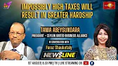 Newsline with Faraz Shauketaly | Impossibly high taxes will result in greater hardship | Tania Abeysundara